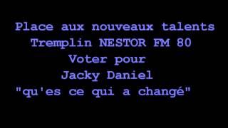 Jacky Daniel qu'es ce qui a changé