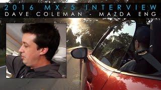 2016 Mazda MX-5 Interview with Dave Coleman