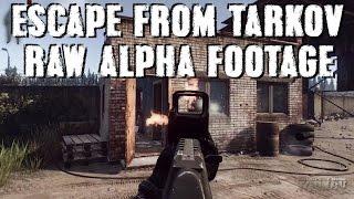 Escape from Tarkov - Raw Alpha Gameplay Footage Breakdown