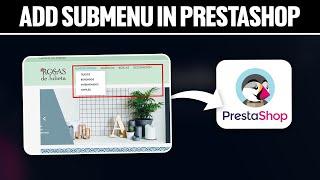 How To Add Submenu in Prestashop 2024! (Full Tutorial)