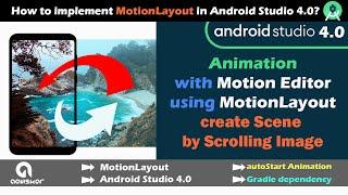 Animation with Motion Editor using MotionLayout | Android Studio 4.0 | Scene of Scrolling Image