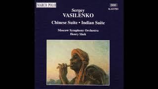 Sergei Vasilenko (1872-1956) : Chinese Suite No. 1, for orchestra Op. 60 (1928)