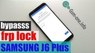 How to bypass frp lock SAMSUNG GALAXY J6(SM-J600) /J6 Plus (SM-J610)