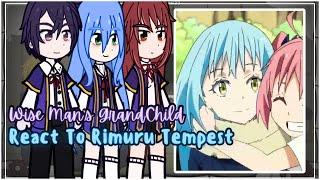 Wise Man's Grandchild React To Rimuru Tempest || Gacha Reaction