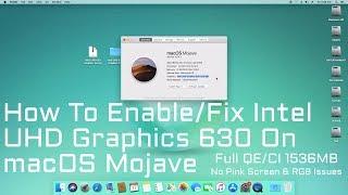 How to Enable/Fix Intel UHD Graphics 630 on macOS Mojave | Hackintosh | Step By Step