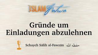 Gründe um Einladungen abzulehnen | Schaych Sālih al-Fawzān