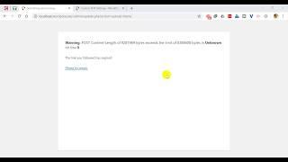 FIX Warning: POST Content-Length of 9281969 bytes exceeds the limit of 8388608 bytes in Unknown on