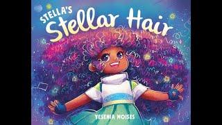 Stella's Stellar Hair Read Aloud by Ms. Yes