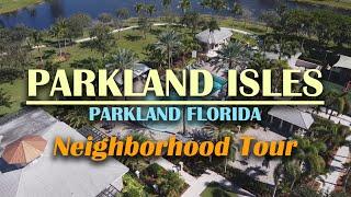 Parkland Isles Neighborhood Tour - Parkland, Florida