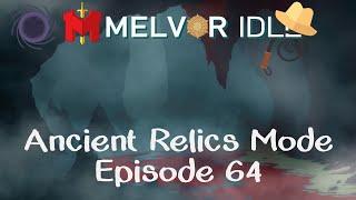 Ancient Relics Mode EP 64 | Melvor Idle