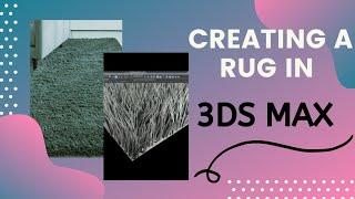 Modelling a Rug/Carpet in 3Ds Max(Hair and Fur Modifier)