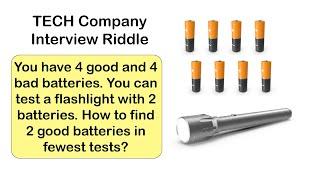 Could you pass this interview? The famous batteries and flashlight logic puzzle