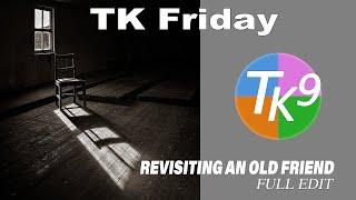 TK Friday (Revisiting An Old Friend) Black and White FULL EDIT