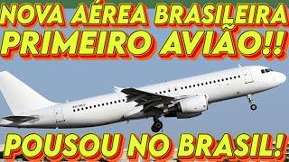 O PRIMEIRO AVIÃO DA NOVA AÉREA BRASILEIRA! AVION EXPRESS BRASIL!