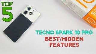 Tecno Spark 10 Pro Top 5 Best/Hidden Features | Hidden Settings & Tips Tricks