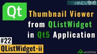 QListWidget (Part 2)| Thumbnail Viewer from QListWidget |(Qt C++ Tutorial #22)