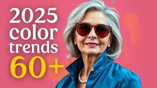 10 Colors That Will Be Trending In 2025 For Women Over 60.