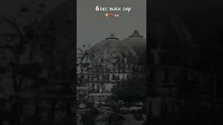 6 DECEMBER Black  day #viral #trending #spot #shorts #trendingshorts #islamicvideo #subscribe