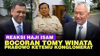 Reaksi Haji Isam & Bocoran Tomy Winata Bareng Konglomerat Bicara Serius dengan Prabowo di Istana