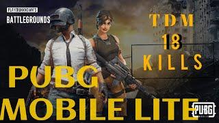 TDM 18 KILLS | PUBG MOBILE LITE