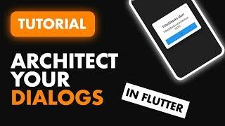 Architect Your Dialogs in Flutter | Flutter Dialogs Tutorial | Build a Dialog Manager in Flutter