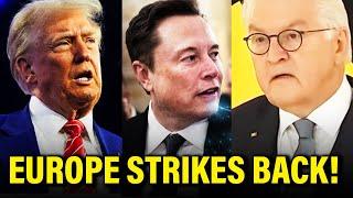 European leaders offer STARK WARNING to Trump and Elon