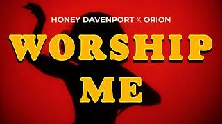 Worship Me  Honey Davenport x ORION (Official Video)