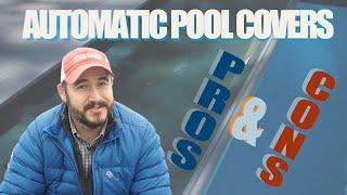 Automatic Pool Covers Pros and Cons