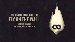 Thousand Foot Krutch: Fly On The Wall (Official Audio)