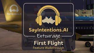 SayIntentions.AI: Entourage | First Flight - Feature Walkthrough | AI for MSFS 2020 and 2024