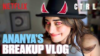 Ananya Panday’s ULTIMATE Guide to MOVING ON After a Breakup!  | #CTRL | Netflix India