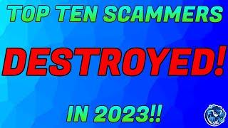 Top 10 scammers DESTROYED in 2023!