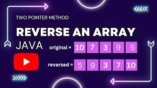 JAVA | REVERSE ARRAY using TWO POINTER METHOD |