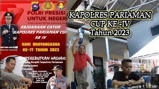 KAPOLRES PARIAMAN CUP KE - IV. POLRI SEMAKIN DEKAT DENGAN MASYARAKAT.