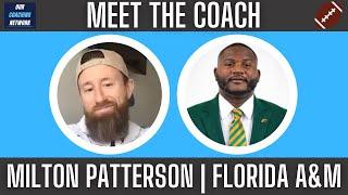 Meet The Coach: Milton Patterson (Florida A&M Defensive Line Coach)