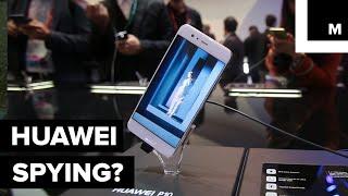 Are Huawei Phones Being Used to Spy on Americans?