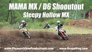 MAMA MX / D6 Shootout - Sleepy Hollow MX - Sunday May 28 - BrappMag