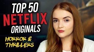 TOP 50 NETFLIX HORROR & THRILLER ORIGINALS | TV + Movies | Spookyastronauts