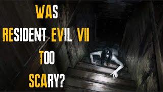 Was Resident Evil 7 Really "Too Scary" Let's Discuss! Resident Evil 7 Discussion Video