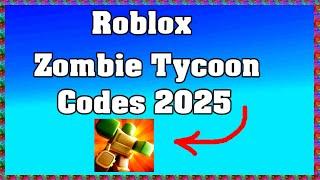 Roblox Zombie Tycoon Codes 2025 / January ! 