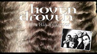 HOVEN DROVEN - HIA HIA SVÄRMOR