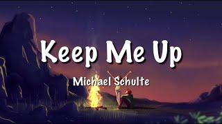 Michael Schulte - Keep Me Up (Lyrics)