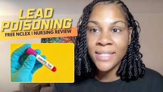 Winning Wednesday: Lead Poisoning & Nursing School Review