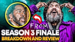 FROM Season 3 Finale Breakdown and Review!