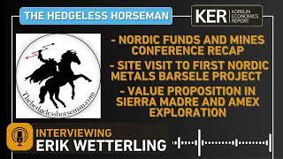 Nordic Funds And Mines Recap, First Nordic Site Visit, Value Case In Sierra Madre & Amex Exploration