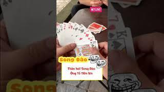 Chơi Tiến Lên Gặp Trùm Cuối Sẽ Thế Nào?  || Song Đào || #Shorts