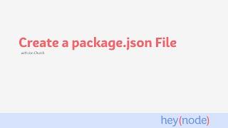 Create a package.json File