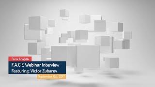 F A C E Webinar Interview September 15th 2017 Victor Zubarev