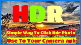 How to create better HDR photos | use yours mobile camera apps