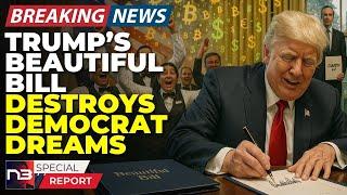 BREAKING: Trump’s “Beautiful Bill” Has Democrats LITERALLY SHAKING - OMG Look What’s In It